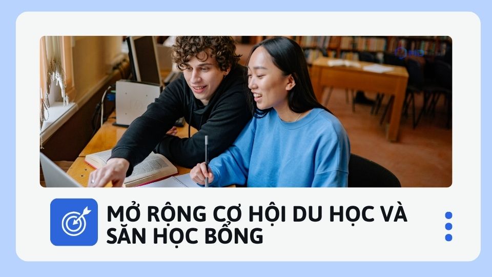 Học IELTS Mở rộng cơ hội du học và săn học bổng
