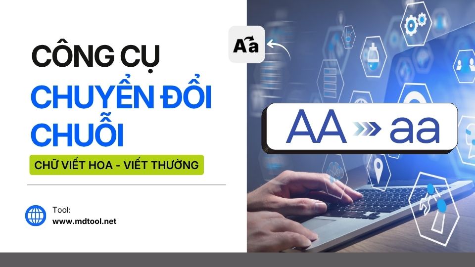 Công cụ chuyển đổi chuỗi MD Tool