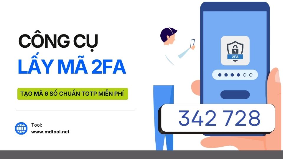Công cụ lấy mã 2FA online MD Tool