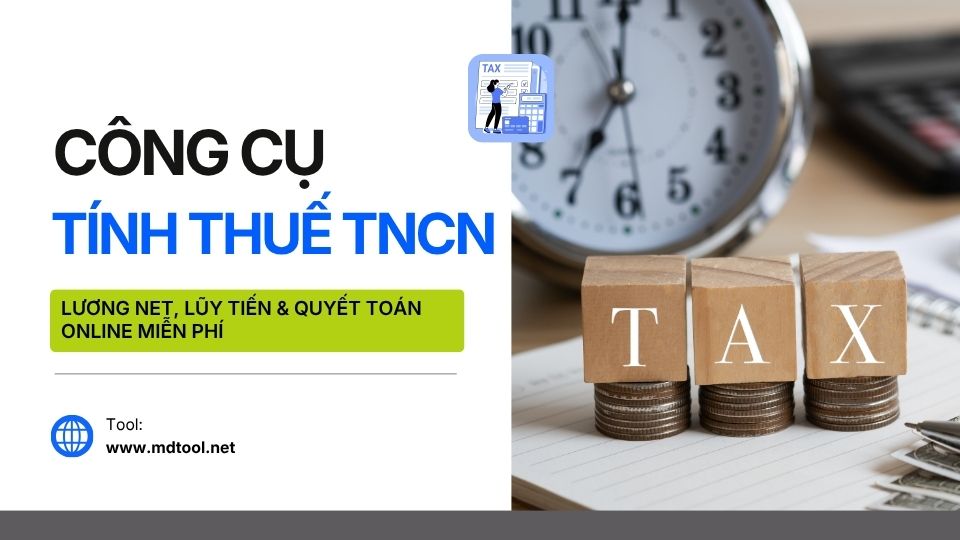Công cụ tính thuế TNCN MD Tool