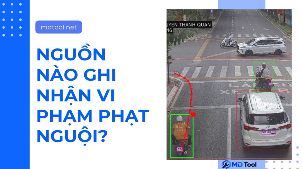 Những nguồn nào có thể ghi nhận vi phạm phạt nguội?